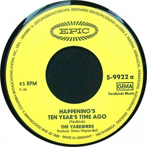 YARDBIRDS Happenings Ten Years Time Ago / Psycho Daisies (Epic – 5-9922) Germany 1966 MONO 45 (Psychedelic Rock)